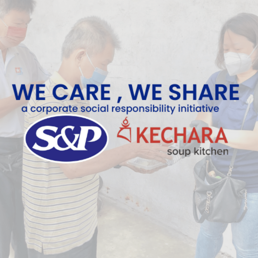 We Care, We Share – S&P Industries X Kechara Soup Kitchen